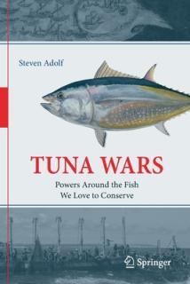 Tuna Wars: Powers Around the Fish We Love to Conserve