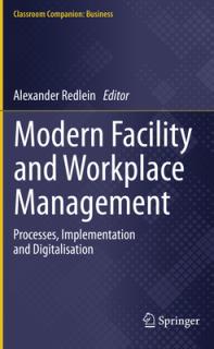 Modern Facility and Workplace Management: Processes, Implementation and Digitalisation