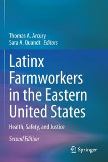Latinx Farmworkers in the Eastern United States: Health, Safety, and Justice