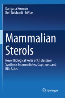 Mammalian Sterols: Novel Biological Roles of Cholesterol Synthesis Intermediates, Oxysterols and Bile Acids