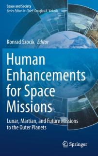 Human Enhancements for Space Missions: Lunar, Martian, and Future Missions to the Outer Planets
