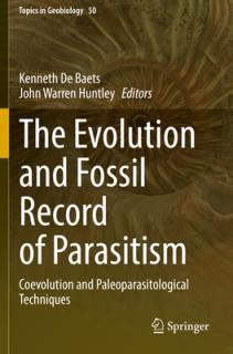 The Evolution and Fossil Record of Parasitism: Coevolution and Paleoparasitological Techniques