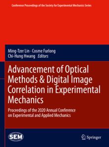 Advancement of Optical Methods & Digital Image Correlation in Experimental Mechanics: Proceedings of the 2020 Annual Conference on Experimental and Ap