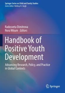 Handbook of Positive Youth Development: Advancing Research, Policy, and Practice in Global Contexts