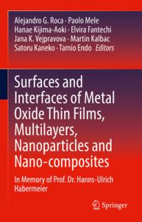 Surfaces and Interfaces of Metal Oxide Thin Films, Multilayers, Nanoparticles and Nano-Composites: In Memory of Prof. Dr. Hanns-Ulrich Habermeier