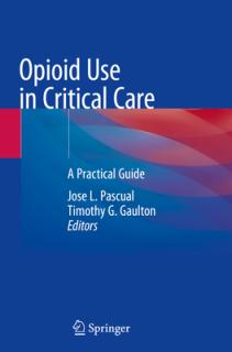 Opioid Use in Critical Care: A Practical Guide