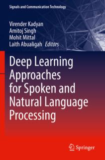 Deep Learning Approaches for Spoken and Natural Language Processing