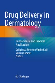 Drug Delivery in Dermatology: Fundamental and Practical Applications