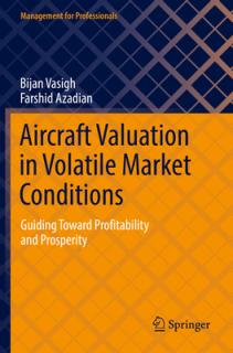 Aircraft Valuation in Volatile Market Conditions: Guiding Toward Profitability and Prosperity
