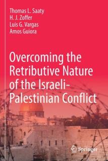 Overcoming the Retributive Nature of the Israeli-Palestinian Conflict