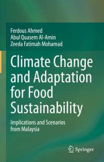 Climate Change and Adaptation for Food Sustainability: Implications and Scenarios from Malaysia