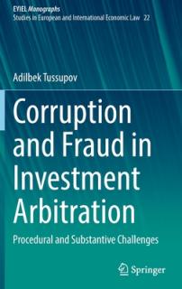 Corruption and Fraud in Investment Arbitration: Procedural and Substantive Challenges