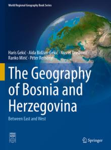 The Geography of Bosnia and Herzegovina: Between East and West