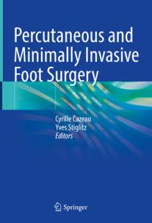 Percutaneous and Minimally Invasive Foot Surgery