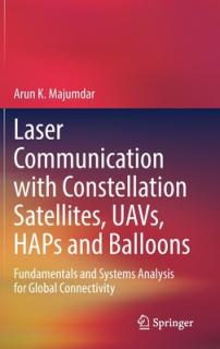 Laser Communication with Constellation Satellites, Uavs, Haps and Balloons: Fundamentals and Systems Analysis for Global Connectivity