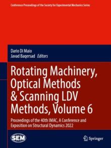 Rotating Machinery, Optical Methods & Scanning LDV Methods, Volume 6: Proceedings of the 40th Imac, a Conference and Exposition on Structural Dynamics