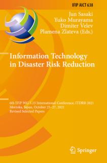 Information Technology in Disaster Risk Reduction: 6th Ifip Wg 5.15 International Conference, Itdrr 2021, Morioka, Japan, October 25-27, 2021, Revised