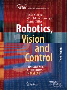 Robotics, Vision and Control: Fundamental Algorithms in Matlab(r)