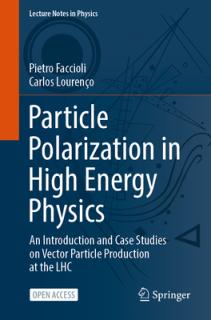 Particle Polarization in High Energy Physics: An Introduction and Case Studies on Vector Particle Production at the Lhc
