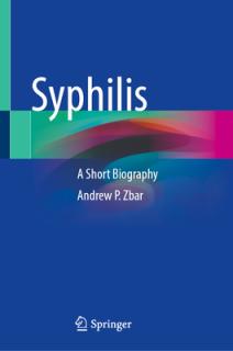 Syphilis: A Short Biography