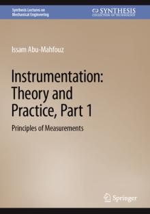 Instrumentation: Theory and Practice, Part 1: Principles of Measurements