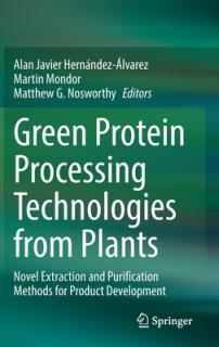 Green Protein Processing Technologies from Plants: Novel Extraction and Purification Methods for Product Development
