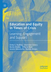 Education and Equity in Times of Crisis: Learning, Engagement and Support