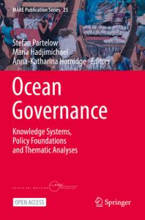 Ocean Governance: Knowledge Systems, Policy Foundations and Thematic Analyses