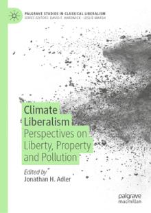 Climate Liberalism: Perspectives on Liberty, Property and Pollution
