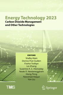 Energy Technology 2023: Carbon Dioxide Management and Other Technologies