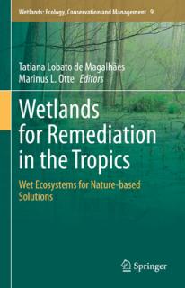 Wetlands for Remediation in the Tropics: Wet Ecosystems for Nature-Based Solutions