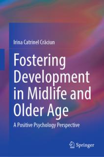 Fostering Development in Midlife and Older Age: A Positive Psychology Perspective