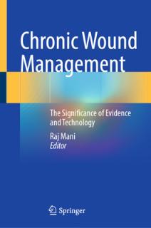 Chronic Wound Management: The Significance of Evidence and Technology