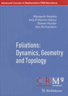 Foliations: Dynamics, Geometry and Topology