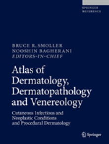 Atlas of Dermatology, Dermatopathology and Venereology: Cutaneous Anatomy, Biology and Inherited Disorders and General Dermatologic Concepts
