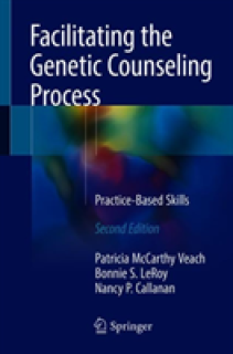 Facilitating the Genetic Counseling Process: Practice-Based Skills