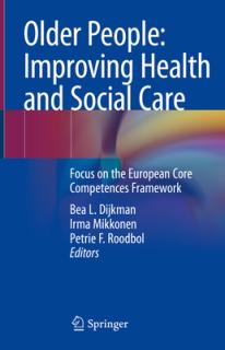 Older People: Improving Health and Social Care: Focus on the European Core Competences Framework