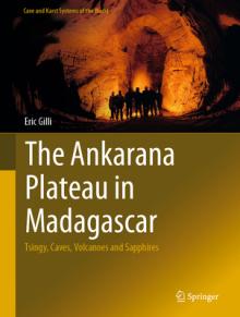 The Ankarana Plateau in Madagascar: Tsingy, Caves, Volcanoes and Sapphires