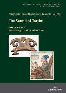 The Sound of Tartini: Instruments and Performing Practices in His Time