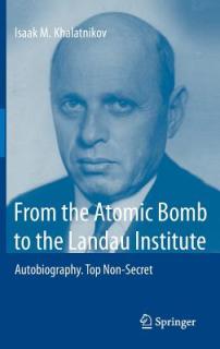 From the Atomic Bomb to the Landau Institute: Autobiography. Top Non-Secret
