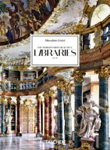 Massimo Listri. the World's Most Beautiful Libraries. 40th Ed.