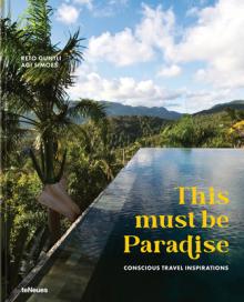 This Must Be Paradise: Conscious Travel Inspirations