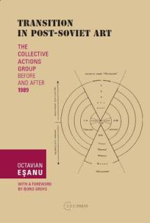 Transition in Post-Soviet Art: The Collective Actions Group Before and After 1989