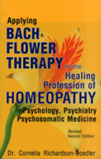 Applying Bach Flower Therapy to the Healing Profession of Homoeopathy