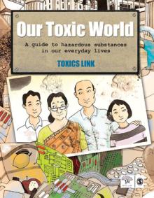 Our Toxic World: A Guide to Hazardous Substances in Our Everyday Lives