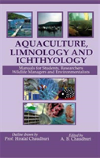 Aquaculture Limnology and Ichthyology: Manual for Students Researchers Wildlife Managers and Environmentalists
