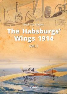The Habsburgs' Wings 1914, Vol. 1