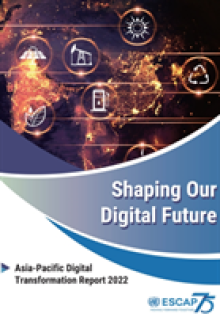 Shaping Our Digital Future: Asia-Pacific Digital Transformation Report 2022