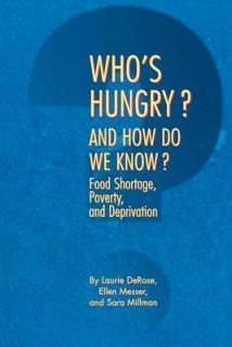 Who's Hungry? and How Do We Know?: Food Shortage, Poverty, and Deprivation