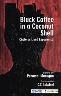 Black Coffee in a Coconut Shell: Caste as Lived Experience